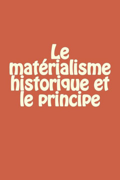 Le mat?rialisme historique et le principe du ph?nom?ne social