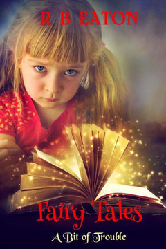 Fairy Tales: A Bit of Trouble
