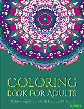 Coloring Books For Adults 20: Coloring Books for Adults: Stress Relieving Patterns