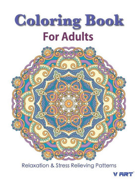 Coloring Books For Adults 18: Coloring Books for Adults: Stress Relieving Patterns