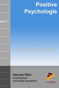 Positive Psychologie: Wohlbefinden und Achtsamkeit