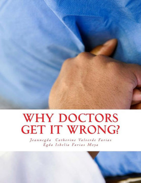 why doctors get it wrong?: Error, malpractice, iatrogenic, and surrounding factors