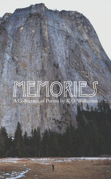 Memories: a collection of poems by K.O. Wilkinson