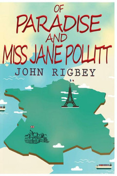 Of Paradise And Miss Jane Pollitt Of Paradise And Miss Jane Pollitt