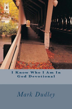 I Know Who I Am In God Devotional