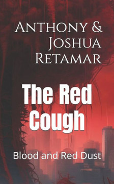 The Red Cough: Blood and Red Dust