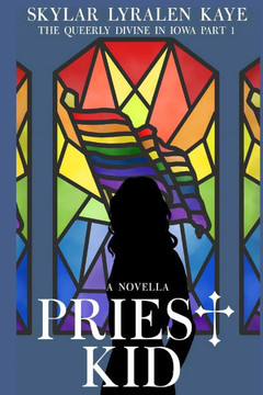 Priest Kid: The Queerly Divine in Iowa