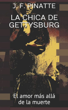 La Chica de Gettysburg: El amor m?s all? de la muerte