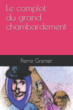 Le complot du grand chambardement