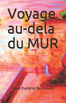 Voyage au-del? du Mur