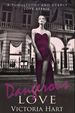 Contemporary Romance: Dangerous Love: A Tumultuous and Deadly Love Affair