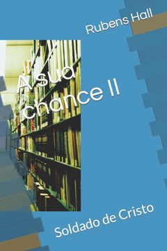 A sua chance II: Soldado de Cristo