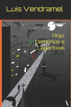 Anjo, Dem?nios E Lagartixas