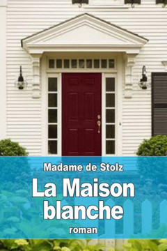 La Maison Blanche (French Edition)