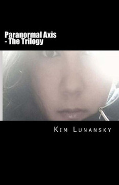 Paranormal Axis : The Trilogy