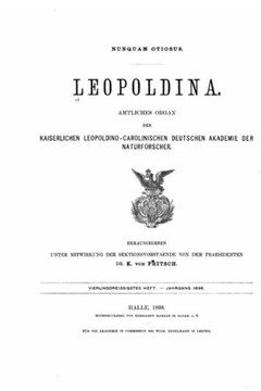 Leopoldina, Amtliches Organ der Kaiserlich Leopoldinisch-Carolinischen deutschen Akademie der Naturforscher