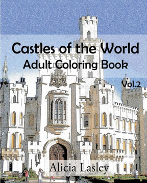 Castles of the World: Adult Coloring Book Vol.2: Castle Sketches For Coloring