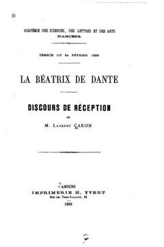 La B?atrix de Dante, Discours de r?ception