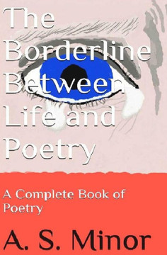 The Borderline Between Life and Poetry: A Complete Book of Poetry