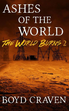 Ashes of the World: A Post-Apocalyptic Story