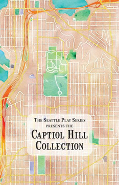 The Capitol Hill Collection: The Seattle Play Series