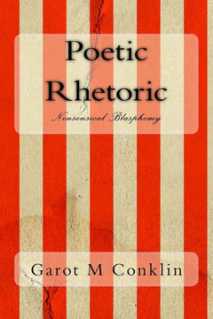 Poetic Rhetoric: Nonsensical Blasphemy