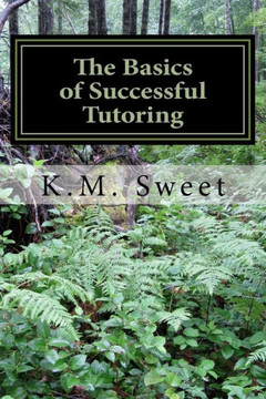 The Basics of Successful Tutoring The Basics of Successful Tutoring