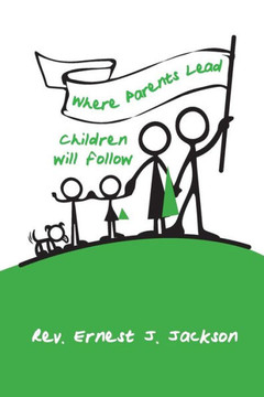 Where Parents Lead, Children Will Follow