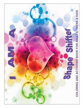 I Am a Shape Shifter Coloring Book