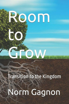 Room to Grow: Transition to the Kingdom