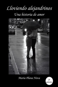Lloviendo alejandrinos: Una historia de amor
