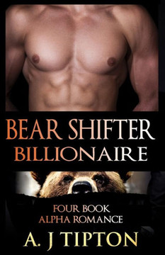 Bear Shifter Billionaire: Four Book Alpha Romance Bundle