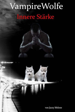 VampireWolfe: Innere St?rke