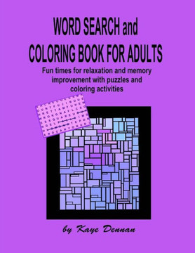 Coloring Book for Adults and Word Search: Fun Times For Relaxation and Memory Improvement with Puzzle and Coloring Activities