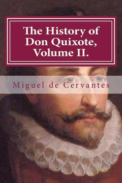 The History of Don Quixote, Volume II. The History of Don Quixote, Volume II.