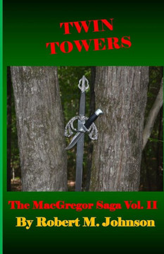 Twin Towers: The MacGregor Saga Vol. II