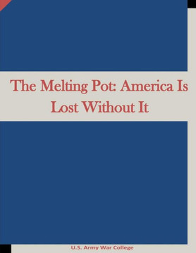 The Melting Pot: America Is Lost Without It