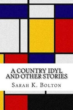 A Country Idyl And Other Stories