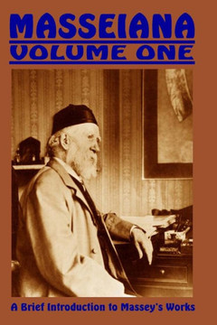 Masseiana Volume One: A Brief Introduction To Massey's Works (Volume 1)
