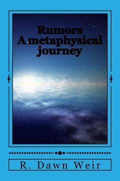 Rumors: A metaphysical journey