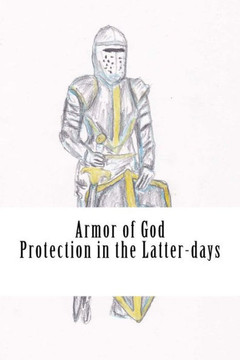 Armor of God: Protection in The Latter-days