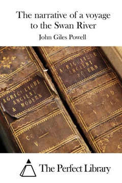 The narrative of a voyage to the Swan River The narrative of a voyage to the Swan River