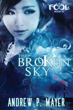 The Broken Sky: Mind-Blowing Paranormal Fantasy