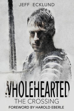 Wholehearted: The Crossing Wholehearted: The Crossing