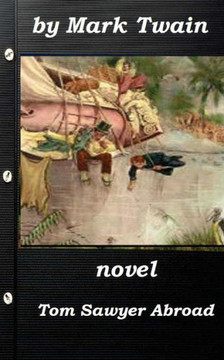 Tom Sawyer Abroad by Mark Twain (1894) NOVEL (Original Version)