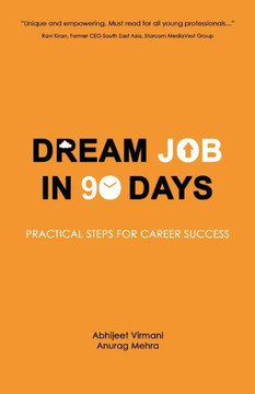 Dream Job in 90 Days: Practical Steps for Career Success