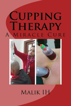 Cupping Therapy: A Miracle Cure