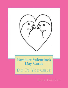 Parakeet Valentine's Day Cards: Do It Yourself