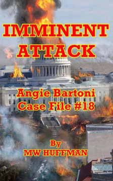 Imminent Attack: Angie Bartoni Case File #18