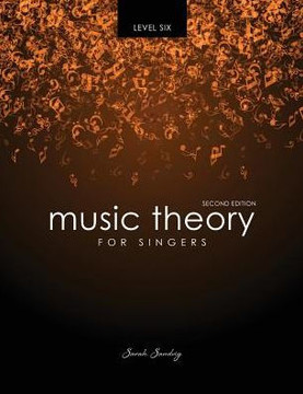 Music Theory for Singers Level 6